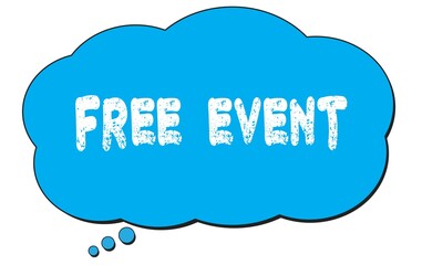 FREE  EVENT text written on a blue thought bubble.