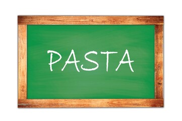 PASTA text written on green school board.