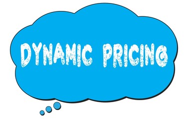 DYNAMIC  PRICING text written on a blue thought bubble.