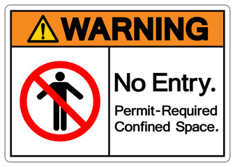Warning No Entry Permit Required Confined Space Symbol Sign, Vector Illustration, Isolate On White Background Label. EPS10
