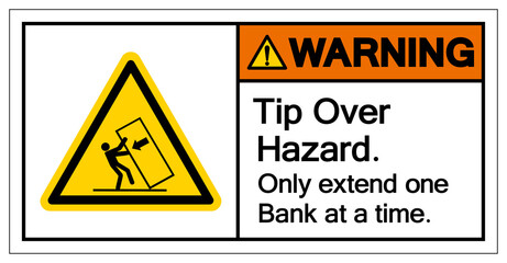 Warning Tip Over Hazard Only Extend One Bank at a timeSymbol Sign, Vector Illustration, Isolate On White Background Label .EPS10