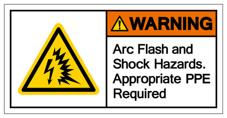 Warning Arc Flash and Shock Hazards. Appropriate PPE Required Symbol Sign, Vector Illustration, Isolate On White Background Label .EPS10