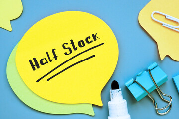 Business concept meaning Half Stock with inscription on the page.