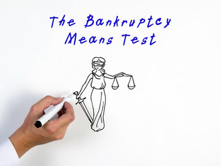 Business concept meaning The Bankruptcy Means Test with phrase on the piece of paper.