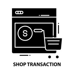shop transaction icon, black vector sign with editable strokes, concept illustration