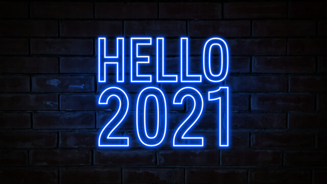 Hello 2021 - blue neon light word on brick wall background