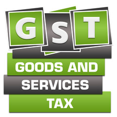 Fototapeta premium GST - Goods And Services Tax Green Grey Blocks Bottom Text 