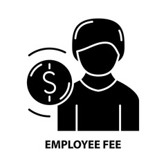 employee fee icon, black vector sign with editable strokes, concept illustration