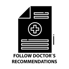 follow doctor`s recommendations icon, black vector sign with editable strokes, concept illustration