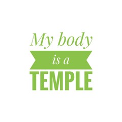 ''My body is a temple'' Lettering