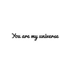 ''You're my universe'' Lettering