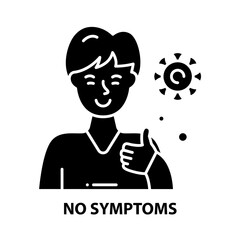 Fototapeta na wymiar no symptoms icon, black vector sign with editable strokes, concept illustration