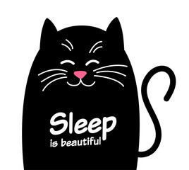 Happy Cute cat with text. Sleep is beautiful. Funny Kawaii animal black cat. Cute cartoon character. Isolates Vector cartoon Illustration in flat.