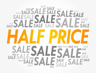 HALF PRICE Sale word cloud collage, business concept background