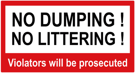 A sign that warns : NO DUMPING and NO LITTERING
