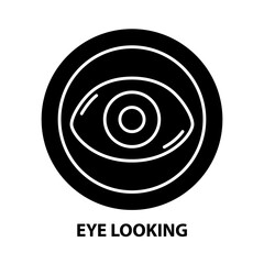 eye looking icon, black vector sign with editable strokes, concept illustration