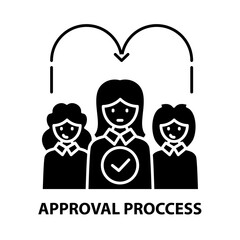 approval proccess icon, black vector sign with editable strokes, concept illustration
