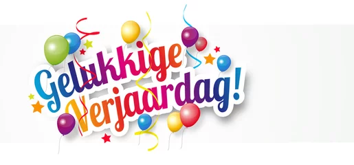 Foto op Plexiglas Gelukkige verjaardag, happy birthday in dutch language  © Brad Pict