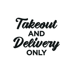 Takeout Text, Food Delivery, Takeout Orders, Delivery Only, Vector Illustration Background