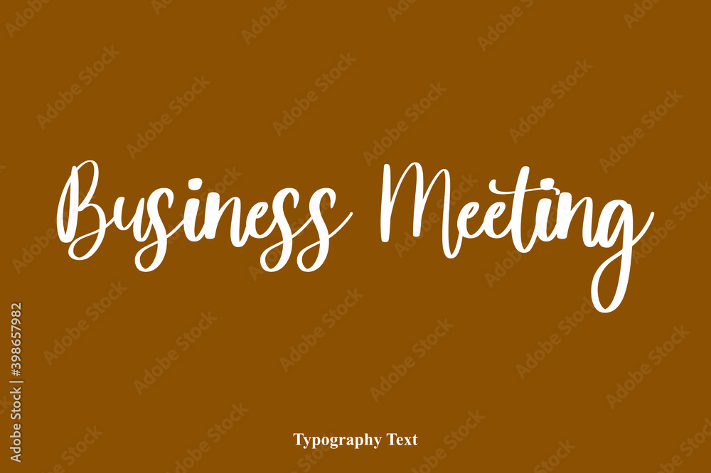 Fototapete business meeting handwriting cursive typescript typography on brown background