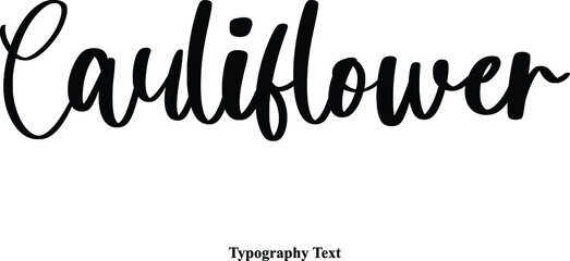 Cauliflower Cursive Calligraphy Text on White Background