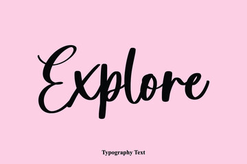 Explore Handwriting Cursive Typescript Typography Phrase