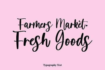 Farmers Market Handwriting Cursive Typescript Typography Phrase