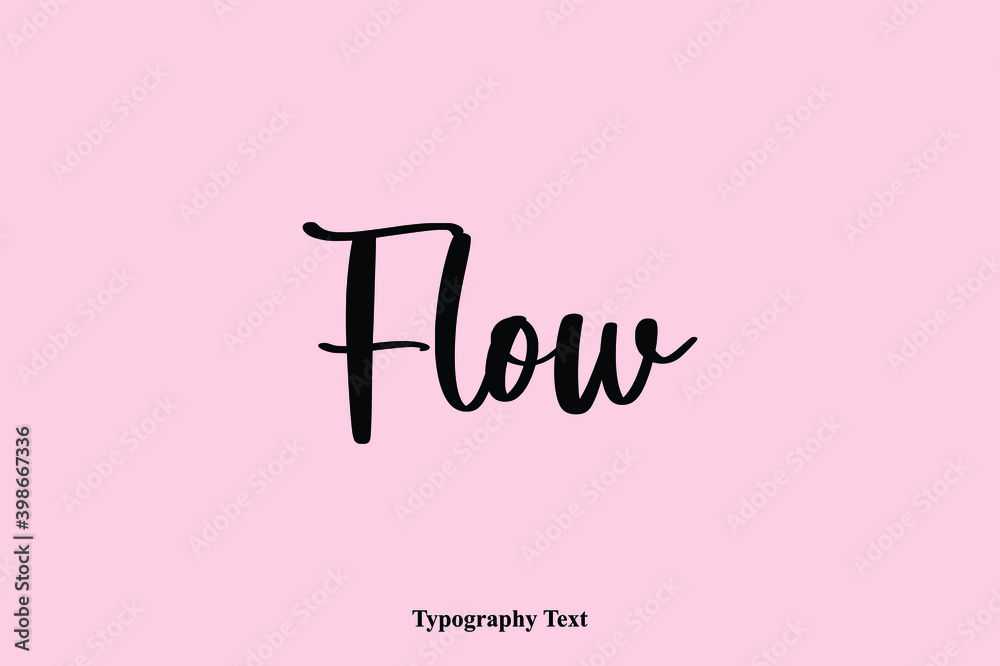 Fototapete flow handwriting cursive typescript typography phrase