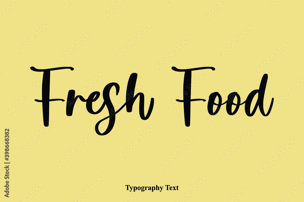 Fototapete fresh food handwriting cursive typescript typography phrase