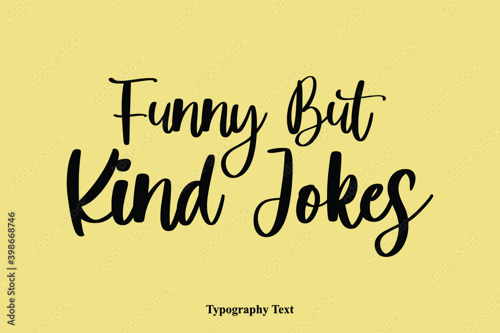 Fototapete funny but kind jokes typescript cursive handwriting calligraphy phrase on yellow background