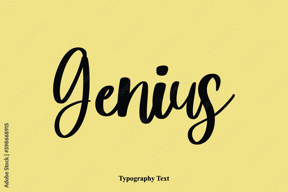 Fototapete genius typescript cursive handwriting calligraphy phrase on yellow background