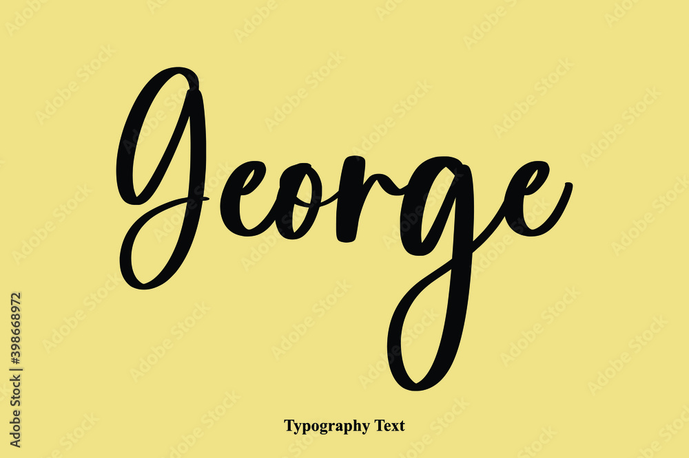 Fototapete george typescript cursive handwriting calligraphy phrase on yellow background