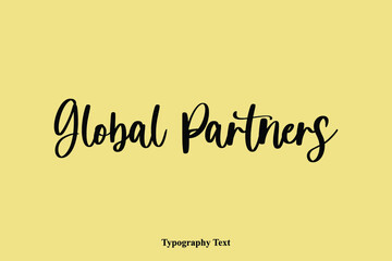 Global Partner Typescript Cursive Handwriting Calligraphy Phrase on Yellow Background