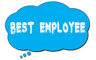 BEST  EMPLOYEE text written on a blue thought bubble.