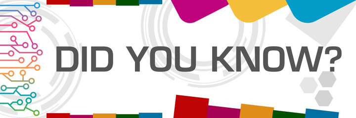 Did You Know Colorful Circuit Left Random Shapes 