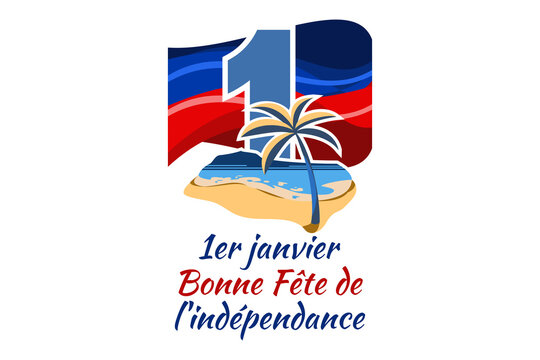 Translation: January 1, Happy Independence day. Independence day of Haiti Vector Illustration. Suitable for greeting card, poster and banner. 