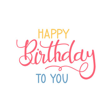 Happy birthday to you vector text on texture background. Lettering for invitation, wedding and greeting card, prints and posters. Hand drawn inscription, chalk calligraphic design