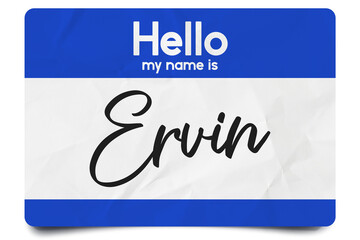Hello my name is Ervin