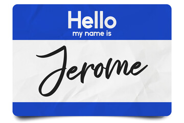 Hello my name is Jerome