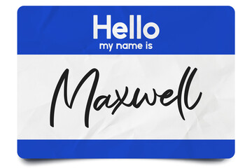 Hello my name is Maxwell