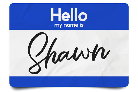 Hello my name is Shawn