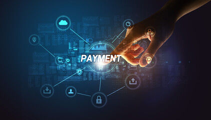 Hand touching PAYMENT inscription, Cybersecurity concept