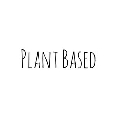''Plant Based'' Lettering