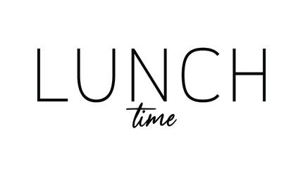 Lunch time with creatif font design.	