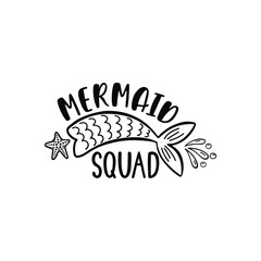 Hand drawn inspiration quote about summer - Mermaid Squad.