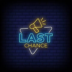 Last chance neon sign style text