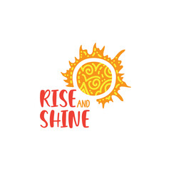 Inspirational vector lettering phrase: Rise and Shine. Hand drawn kid poster with sun.
