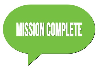 MISSION COMPLETE text written in a green speech bubble