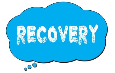 RECOVERY text written on a blue thought bubble.