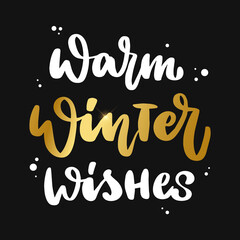 cute hand lettering christmas quote 'Warm winter wishes' for holiday's invitations, posters, prints, cards, signs, stickers, etc. 
